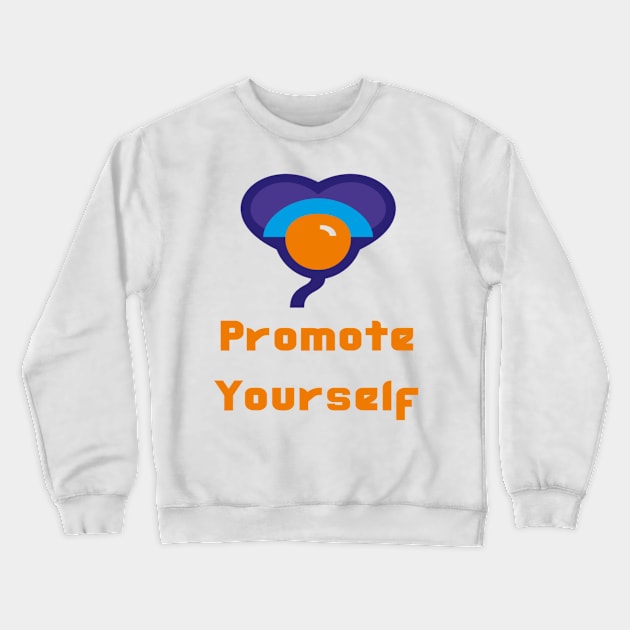 Bharat Parv - Promote Yourself - 2 lines Crewneck Sweatshirt by Bharat Parv